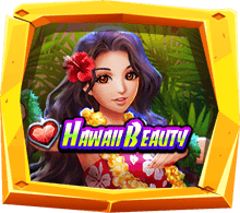 Hawaii Beauty เกมสล็อต เกาะฮาวาย