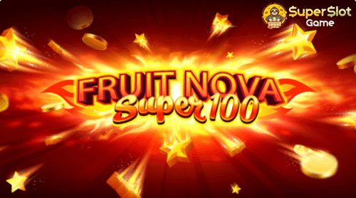 รีวิวเกม Fruit Super Nova 100