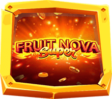 Fruit Super Nova เกมสล็อตผลไม้สุดอลังการ มีบริการ 24 ชั่วโมง