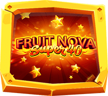 Fruit Super Nova 40 เกมสล็อตผลไม้รวมสุดมันส์ ใหม่ล่าสุด 2021