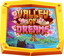 Valley Of Dreams เกมสล็อตธีมการ์ตูนแสนน่ารัก ใหม่ล่าสุด 2022