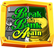 Break Da Bank Again เกมค้นหารางวัลในธนาคาร