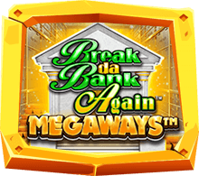 Break Da Bank Again Megaways เกมสล็อต แนวการปล้นธนาคาร