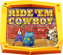 Ride em Cowboy เกมสล็อตกีฬาคาวบอย
