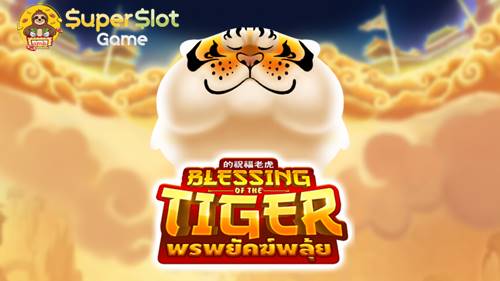 รีวิวเกม Blessing Of The Tiger