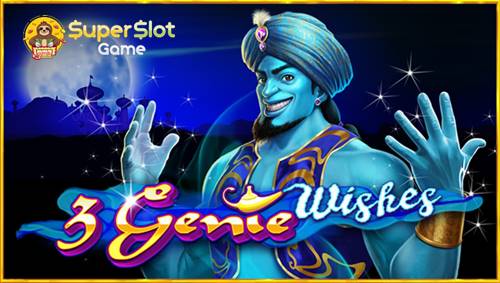 รีวิวเกม 3 Genie Wishes