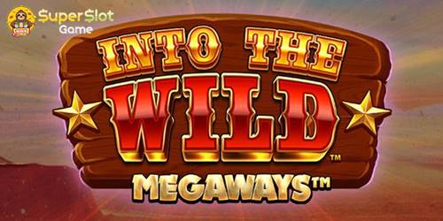 รีวิวเกม Into The Wild Megaways